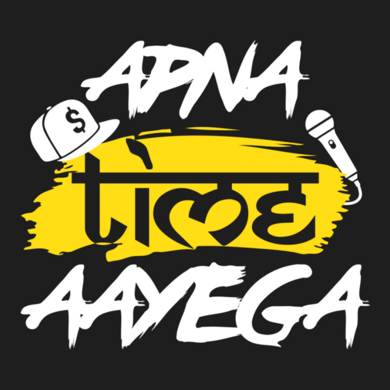 Apna Time Aayega Hindi Slogan Desi Quote Classic T-shirt by cm-arts | Artistshot