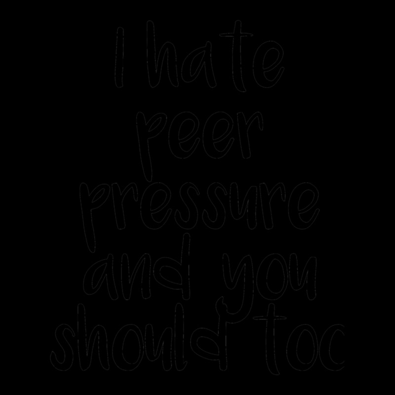 I Hate Peer Pressure And You Should Too Pocket T-Shirt by cm-arts | Artistshot