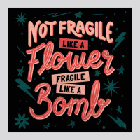 Not Fragile Like A Flower, Fragile Like A Bomb Women's Triblend Scoop T-shirt | Artistshot