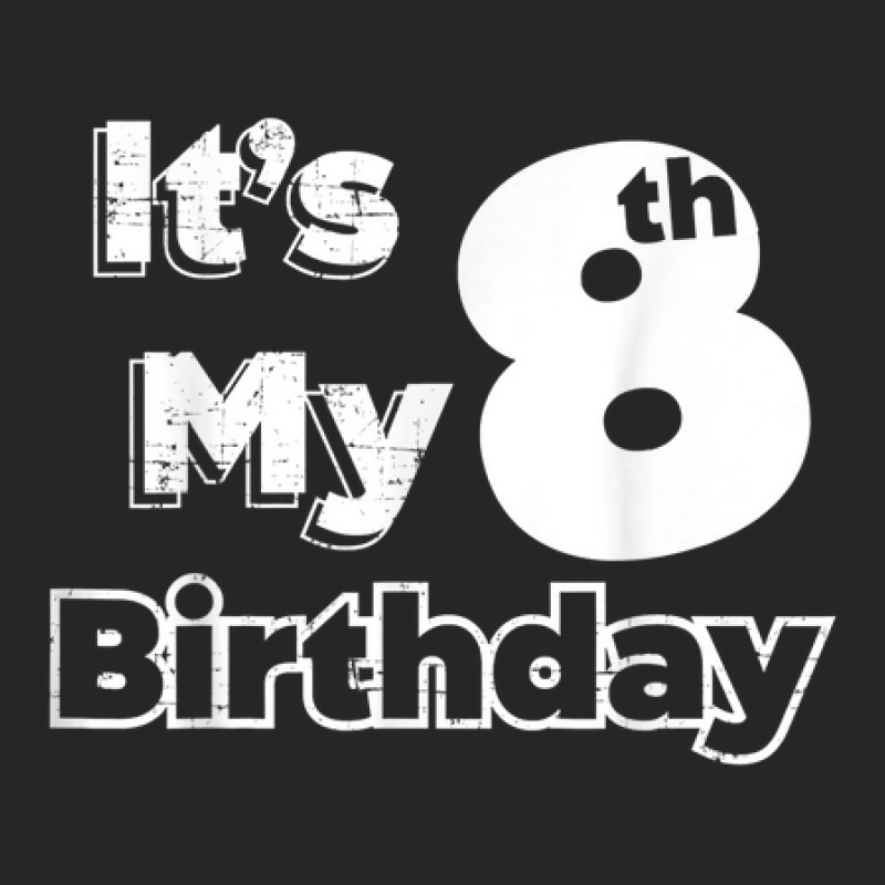 I´m Eight Years Old And It´s My 8th Birthday Ladies Fitted T-Shirt by Queens | Artistshot