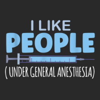 I Like People Under General Anesthesia T Shirt Printed Hat | Artistshot