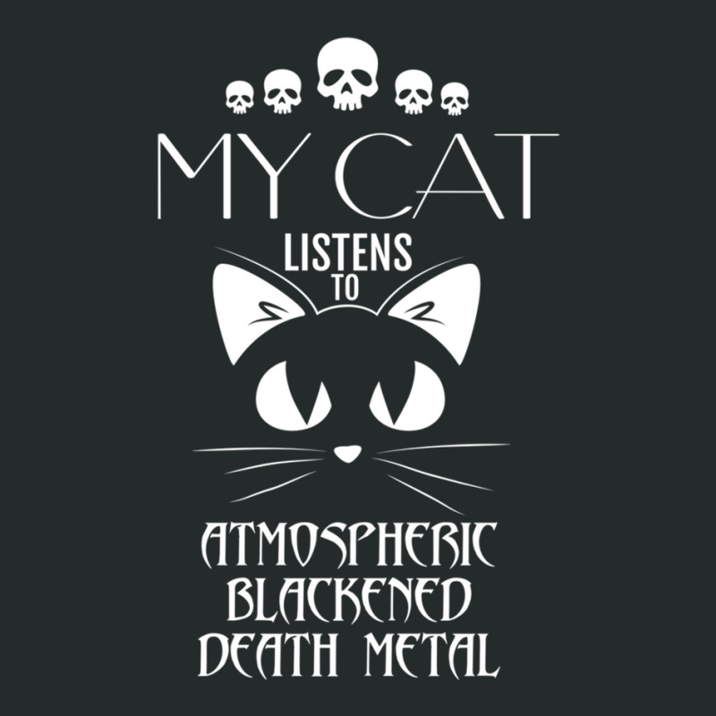 My Cat Listens To Atmospheric Blackened Death Metal Women's Triblend Scoop T-shirt by cm-arts | Artistshot