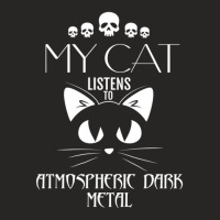 My Cat Listens To Atmospheric Dark Metal Ladies Fitted T-shirt | Artistshot