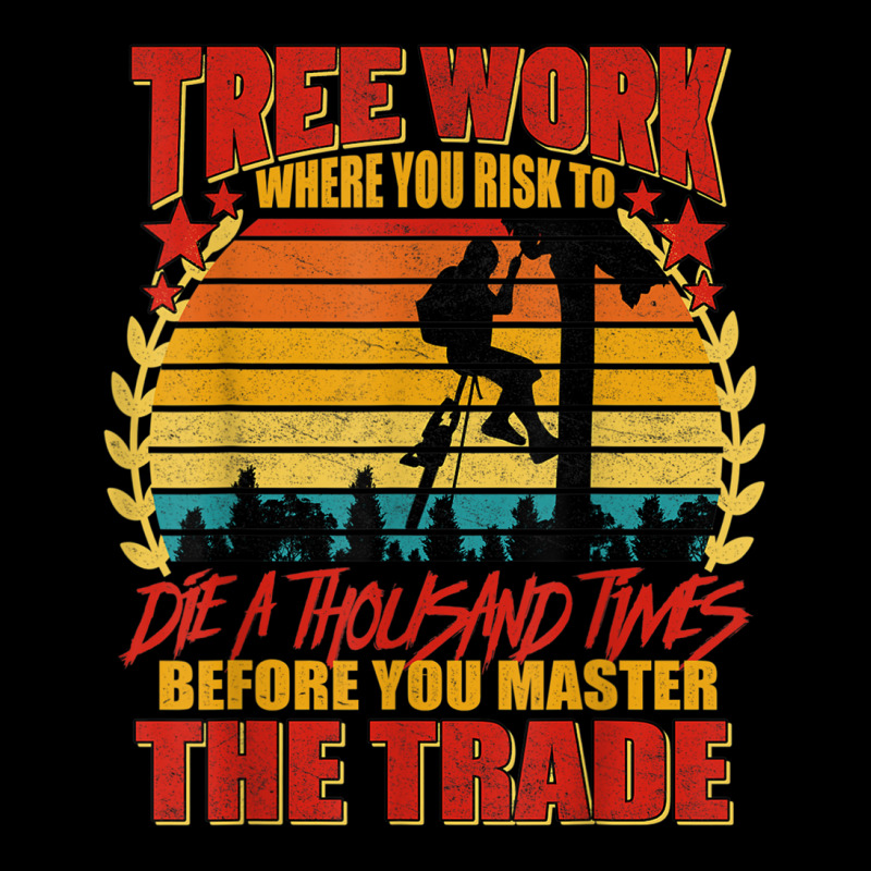 Lumberjack Tree Work Die 1000 Times Arborist Tree Surgeon T Shirt Cropped Sweater by vacheu | Artistshot