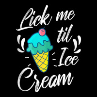 Funny Lick Me Til Ice Cream  Sexual Innuendo  Gag Gift Tank Top Adjustable Cap | Artistshot