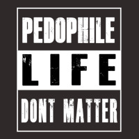 Pedophiles Life Dont Matter Racerback Tank | Artistshot