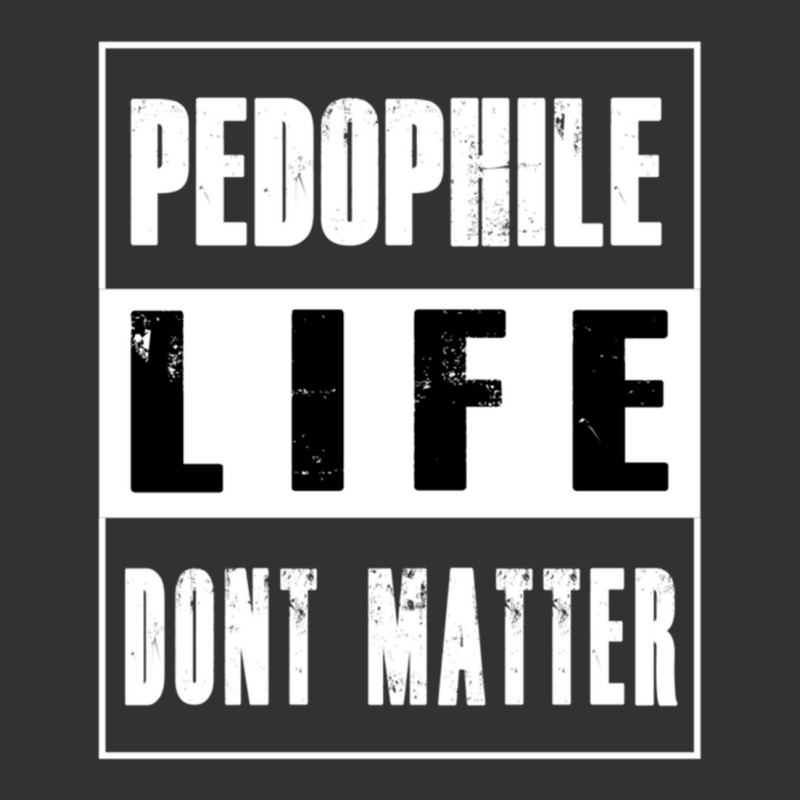 Pedophiles Life Dont Matter Vintage Hoodie And Short Set by cm-arts | Artistshot