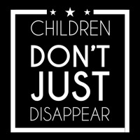 Children Don_t Just Disappear - Save Our Children Maternity Scoop Neck T-shirt | Artistshot