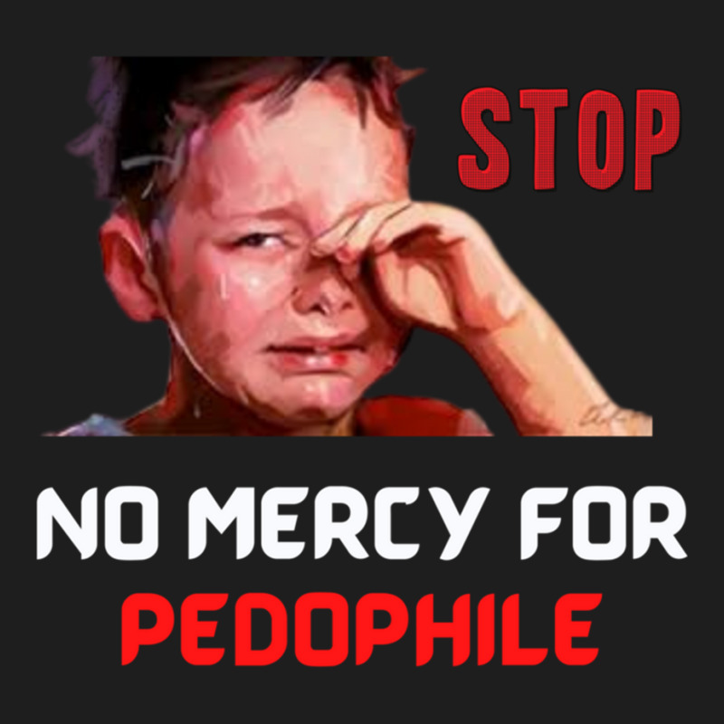 No Mercy For Pedophile,  Pedophile, Stop Classic T-shirt by cm-arts | Artistshot