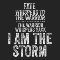 Fate Whispers To Warrior I Am The Storm Quote Gritty Fighter 3/4 Sleeve Shirt | Artistshot