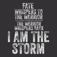 Fate Whispers To Warrior I Am The Storm Quote Gritty Fighter Vintage Hoodie | Artistshot