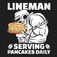 Lineman Serving Pancakes Daily Football Offensive Lineman T Shirt Classic T-shirt | Artistshot