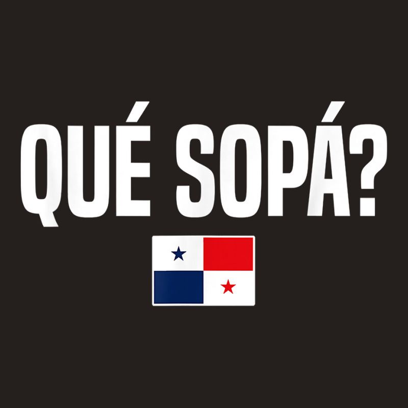 Que Sopa Panamanian Slang Panama Flag T Shirt Tank Top by cm-arts | Artistshot