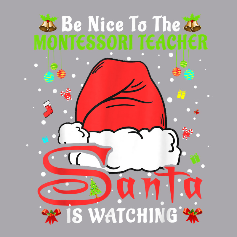 Xmas Pajamas Be Nice To The Montessori Teacher Christmas T Shirt Youth 3/4 Sleeve | Artistshot