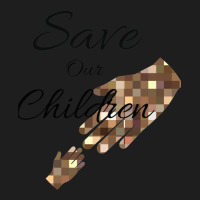 Save Our Children Classic T-shirt | Artistshot