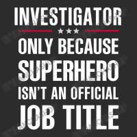 Gift For Superhero Investigator Exclusive T-shirt | Artistshot