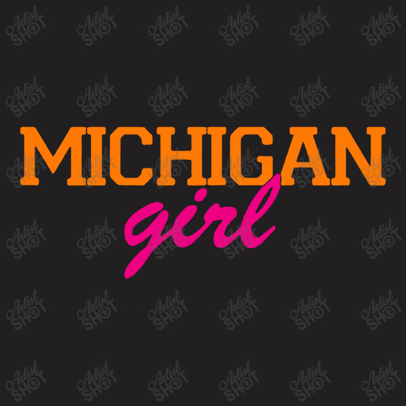 Michigan Girl T-shirt | Artistshot