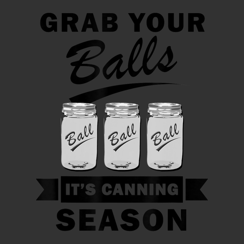 Grab Your Balls It's Canning Season Quotes Gag Baby Bodysuit | Artistshot