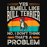 Bull Terrier Smell Miniature Bull Terrier Crop Top | Artistshot