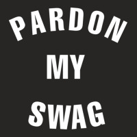 Pardon My Swag Ladies Fitted T-shirt | Artistshot