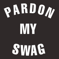 Pardon My Swag Racerback Tank | Artistshot