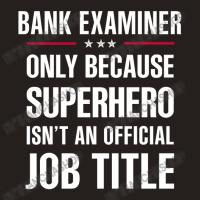 Gift For Superhero Bank Examiner Tank Top | Artistshot