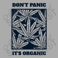 Don't Panic It's Organic T-shirt | Artistshot