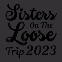 Sisters On The Loose Sister's Trip 2023 Cool Girls Trip Vintage Hoodie | Artistshot