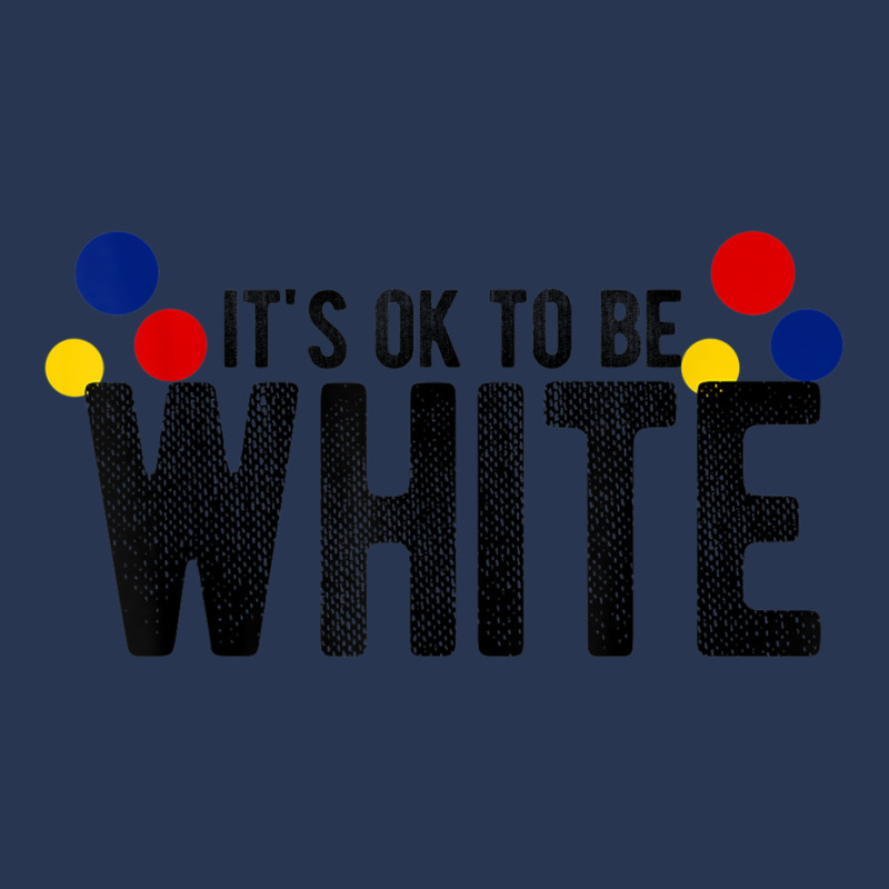 It's Ok To Be White Gift For Funny Political Conservative T Shirt Men Denim Jacket | Artistshot