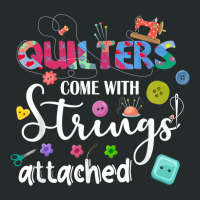 Quilters Come With Strings Attached Funny Sayings Women's Triblend Scoop T-shirt | Artistshot