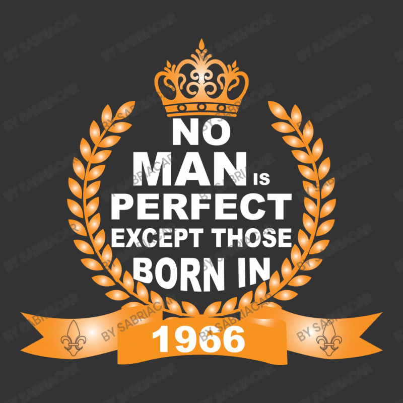 No Man Is Perfect Except Those Born In 1966 Pin-back Button | Artistshot