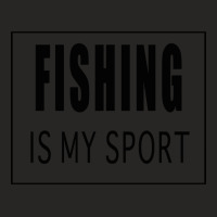 Fishing Is My Sport Ladies Fitted T-shirt | Artistshot