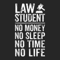 Law School   No Money Sleep Time & Life   Law Student Ladies Fitted T-shirt | Artistshot