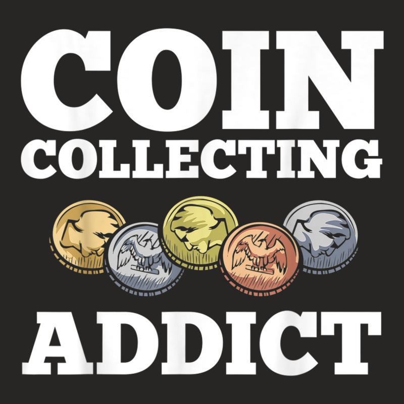 Numismatist Coin Collector Numismatic Coins Numismatologist Ladies Fitted T-Shirt by Color | Artistshot