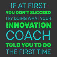 Try Doing What Your Innovation Coach Told You Motivational Baby Bodysuit | Artistshot