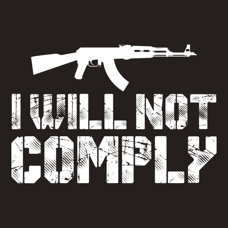 I Will Not Comply Tank Top | Artistshot