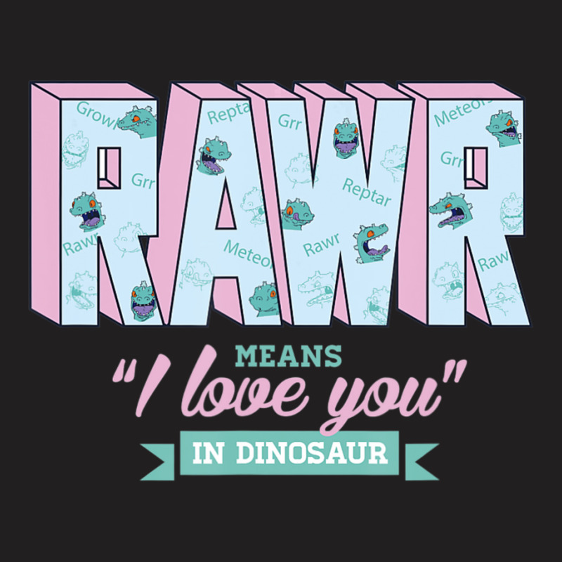 Rugrats Rawr Means I Love You In Dinosaur T-shirt | Artistshot