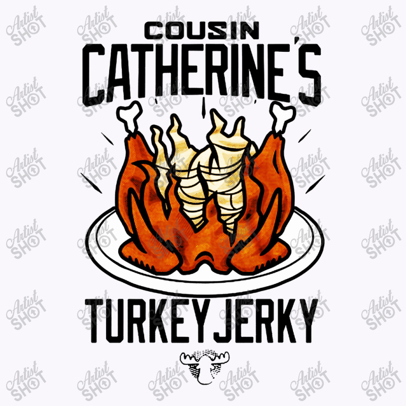 Cousin Catherine's Turkey Jerky Tank Top | Artistshot