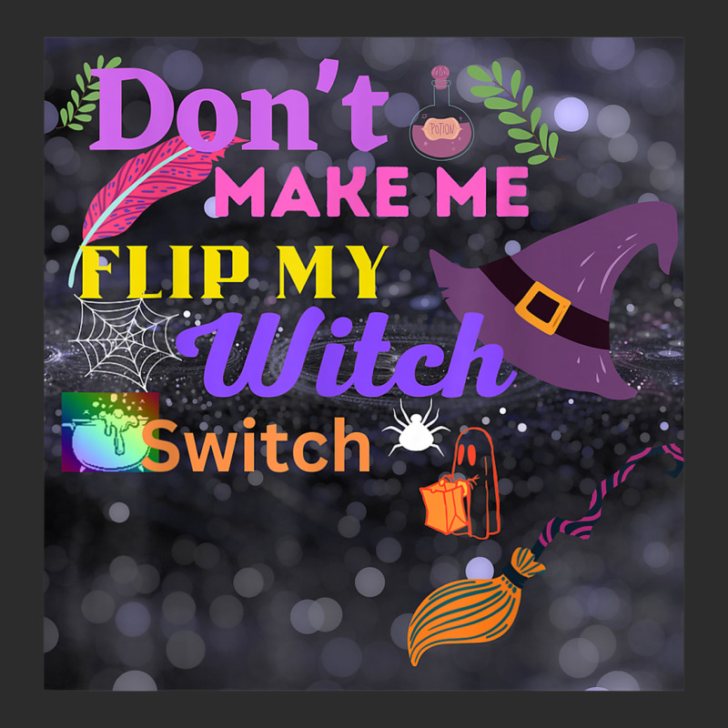 Don't Make Me Flip My Switch Halloween Exclusive T-shirt | Artistshot