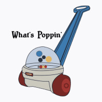 What's Poppin T-shirt | Artistshot