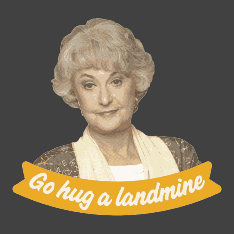 Go Hug A Landmine – Dorothy, The Golden Girls Vintage T-Shirt by cm-arts | Artistshot