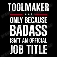 Toolmaker Because Badass Isn't A Job Title Cool Gift Adjustable Cap | Artistshot