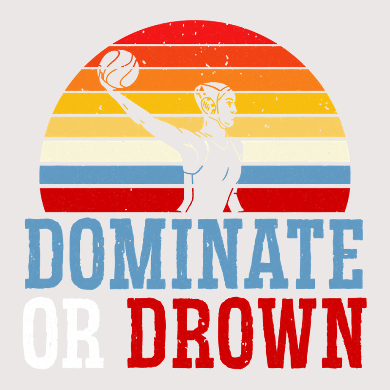 Dominate Or Drown Water Polo Athlete Pullover Hoodie Pocket T-Shirt by cm-arts | Artistshot