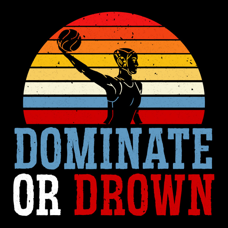 Dominate Or Drown Water Polo Athlete Pullover Hoodie Zipper Hoodie by cm-arts | Artistshot