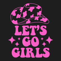 Cowboy Hat Let's Go Girls Western Cowgirls Classic T-shirt | Artistshot