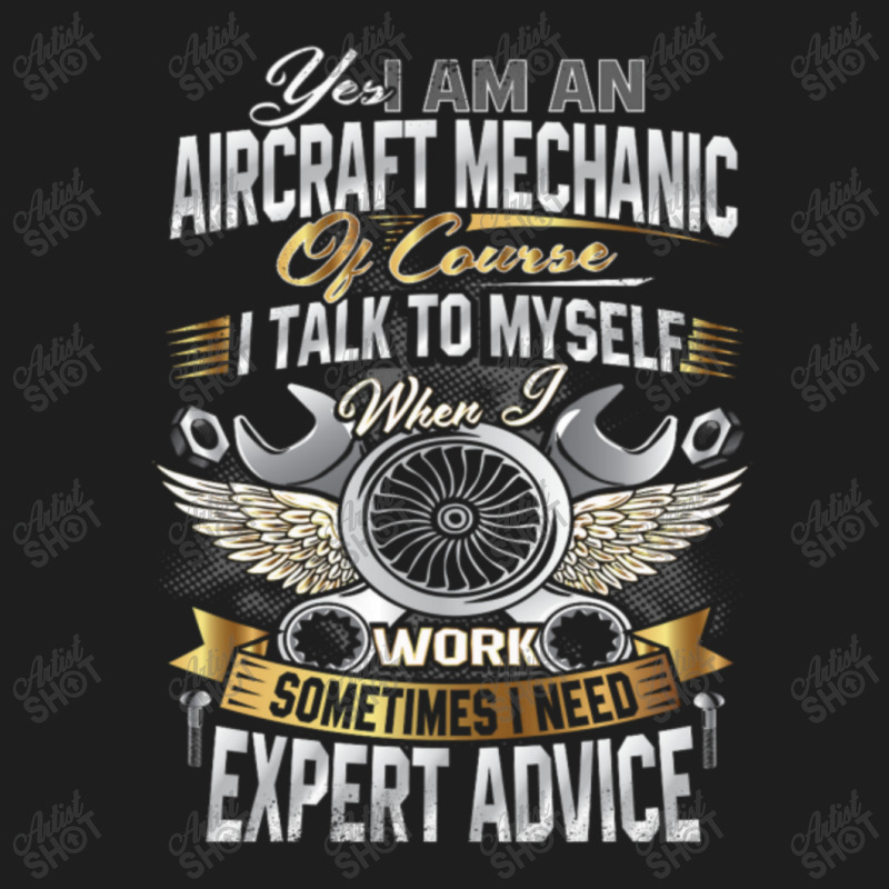 I'm An Aircraft Mechanic Funny Quote Aviation Safety Classic T-shirt by QuangXanthos | Artistshot