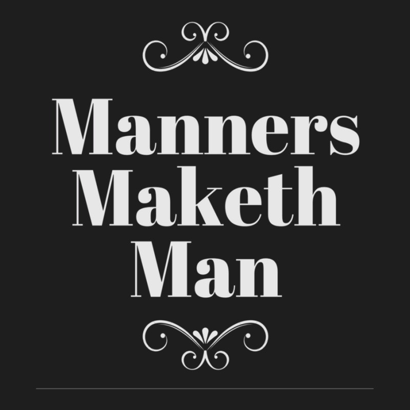 Manners Maketh Man 1 Classic T-shirt by DustinNewman | Artistshot