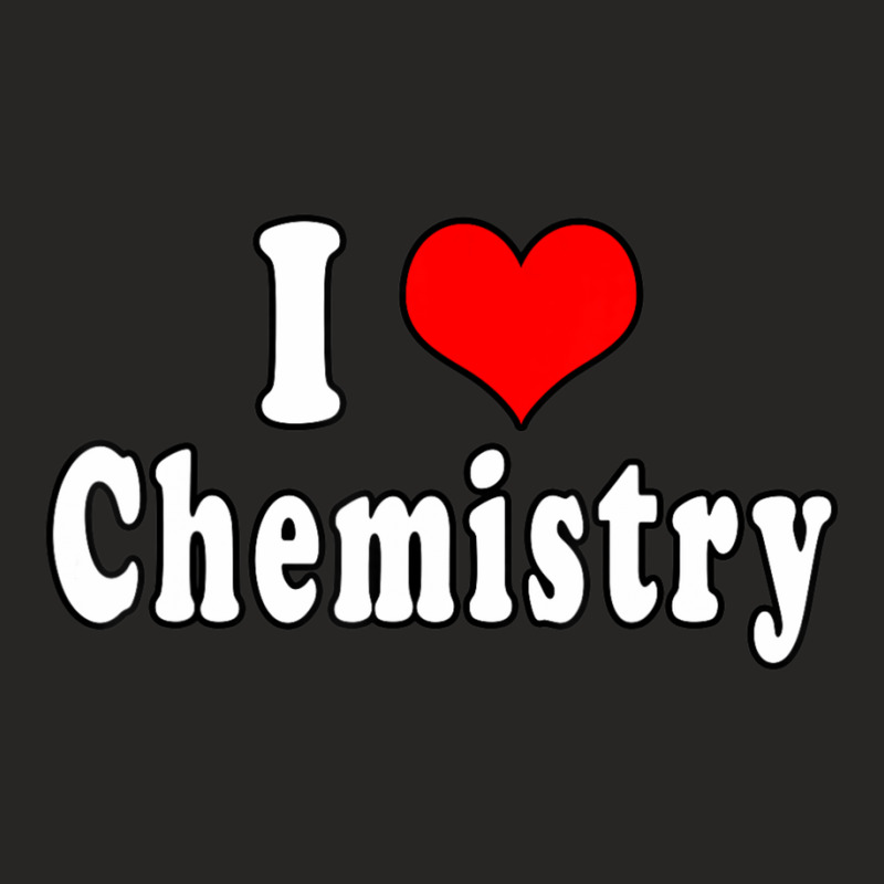 I Love Chemistry Quotes Student Ladies Fitted T-Shirt by cm-arts | Artistshot