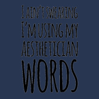 I Ain't Swearing I'm Using My Aesthetician Words Men Denim Jacket | Artistshot