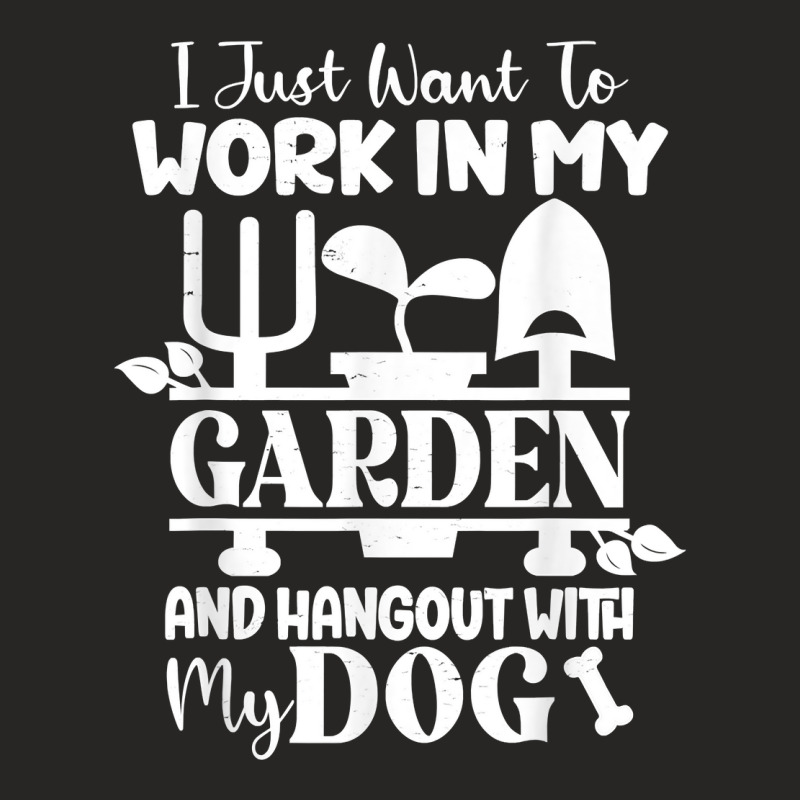 I Just Want To Work In My Garden And Hangout With My Dog T Shirt Ladies Fitted T-Shirt by cm-arts | Artistshot